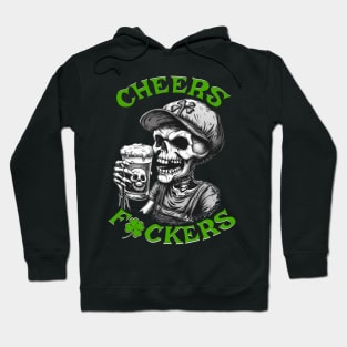 Cheers Fxckers Hoodie